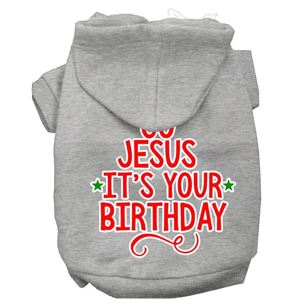 Gray pet hoodie with "JESUS IT'S YOUR BIRTHDAY" front graphic