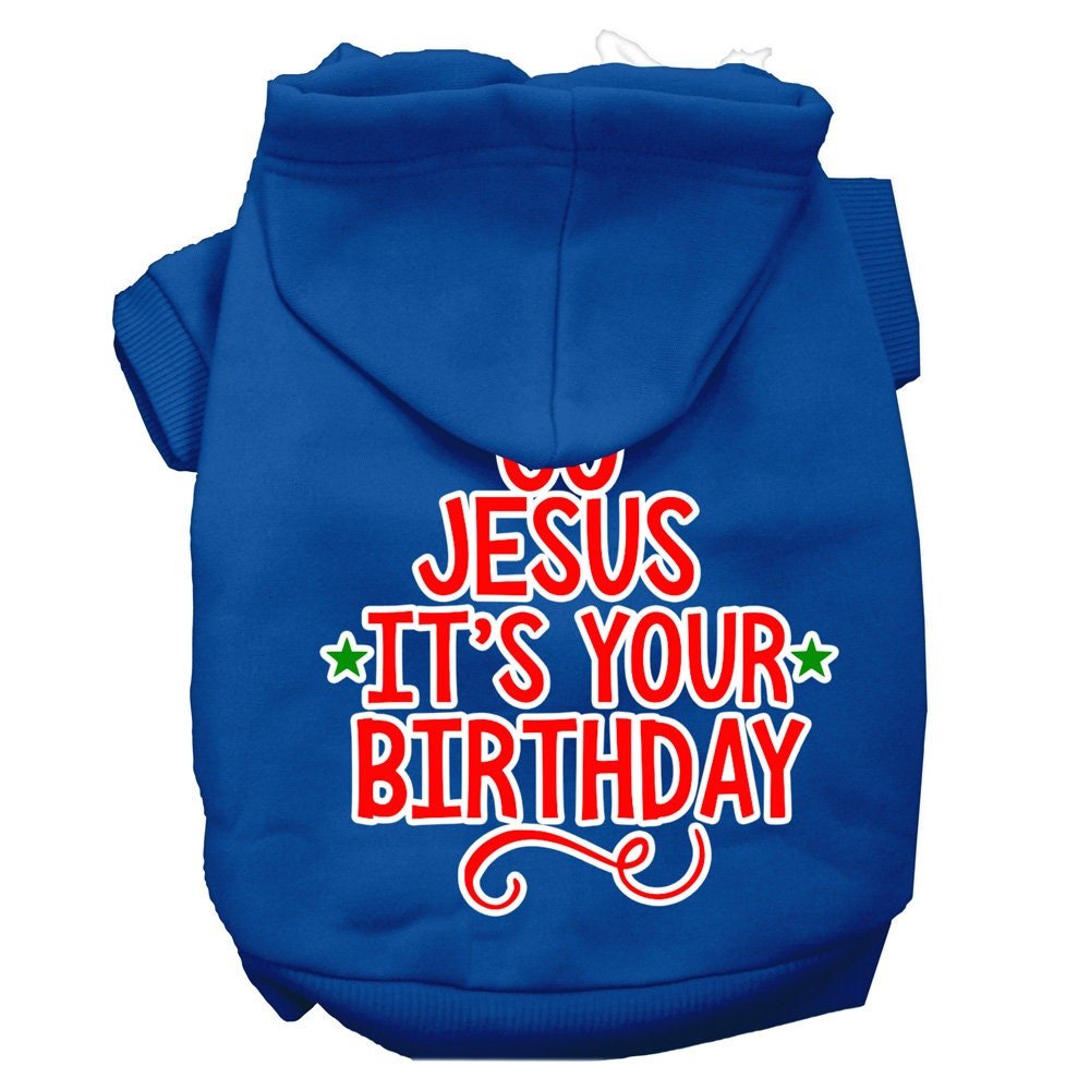 Blue pet hoodie with "JESUS IT'S YOUR BIRTHDAY" front graphic