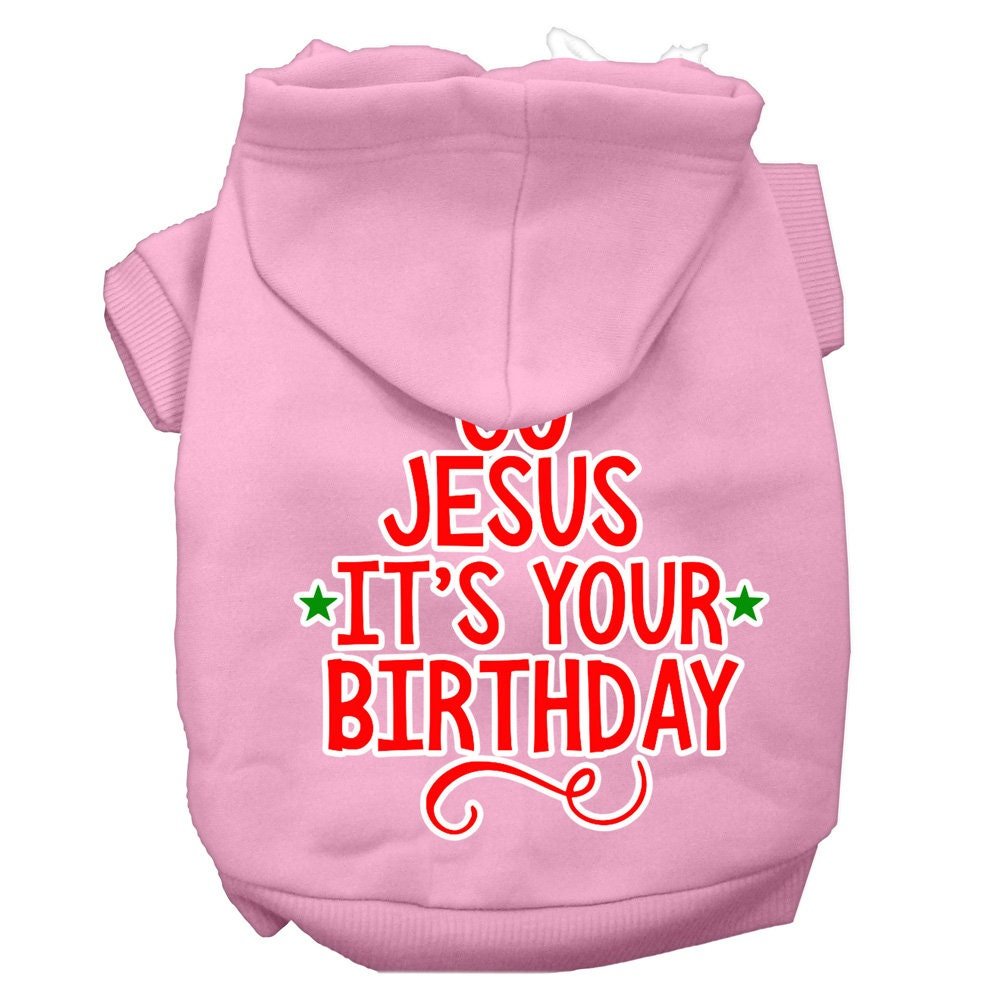 Pink pet hoodie with "JESUS IT'S YOUR BIRTHDAY" front graphic